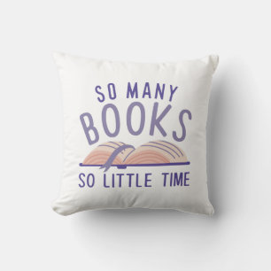So Many Books So Little Time Cushion