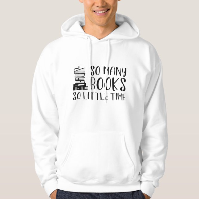 So Many Books So Little Time Hoodie (Front)