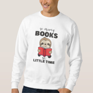 So Many Books So Little Time Lull Reading Book Sweatshirt