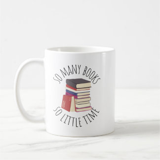 So Many Books, So Little Time Mug