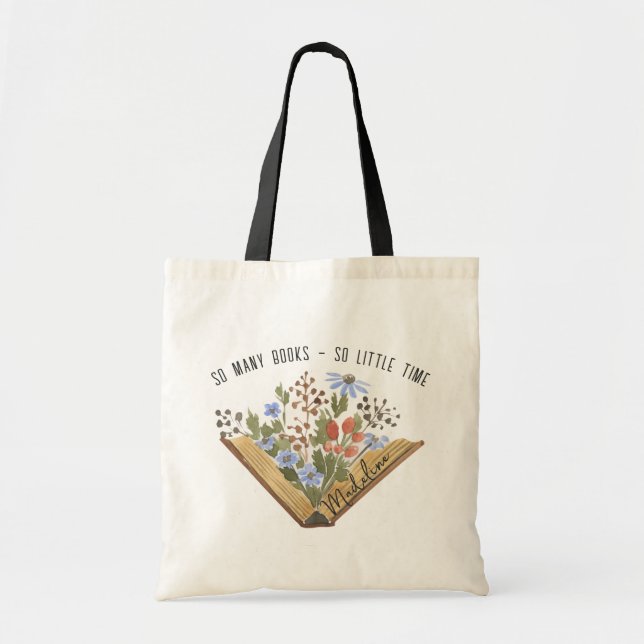 So Many Books So Little Time Open Book Flowers  Tote Bag (Front)