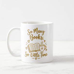 So Many Books So Little Time Reader Gift Coffee Mug