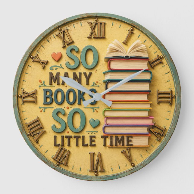 So Many Books So Little Time Reading Lover Gift  Large Clock (Front)