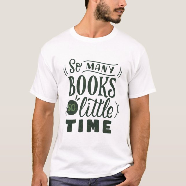 So many books so little time T-Shirt (Front)