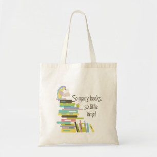 So Many Books, So Little Time Tote Bag