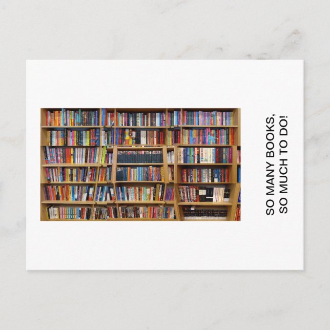 So many books, so much to do! Quote, Book Lovers Postcard (Front)