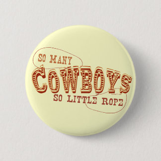 So Many Cowboys Button