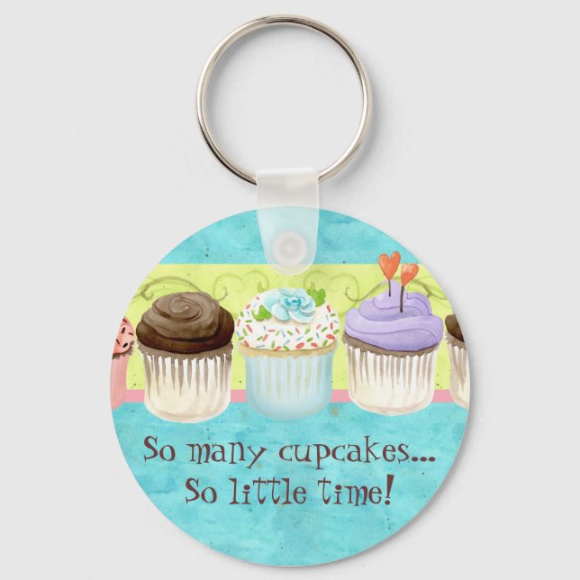 So Many Cupcakes, so Little Time!  Cupcake Art Key Ring (Front)