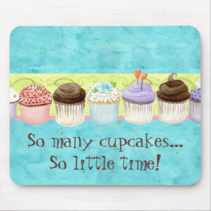 So Many Cupcakes, so Little Time! Cupcake Art Mouse Mat