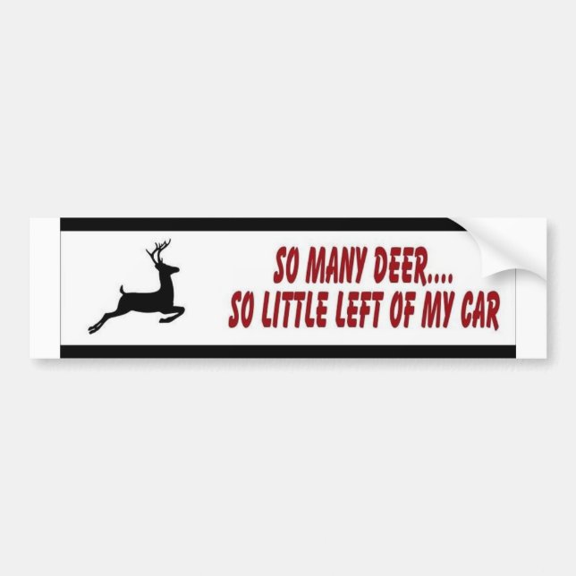 So many deer... bumper sticker (Front)