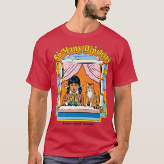 So Many Dipshits  T-Shirt