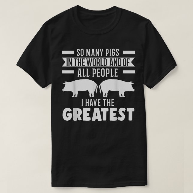 So Many Pigs In The World Pigs 5294  T-Shirt (Design Front)