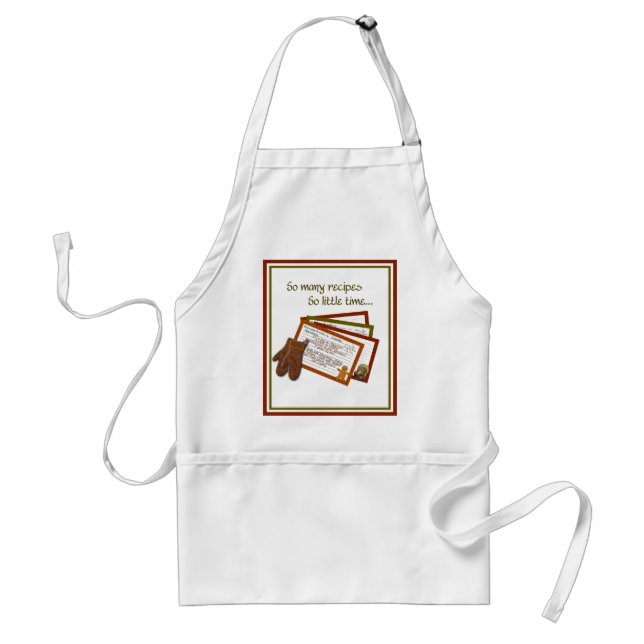 So Many Recipes, So Little Time Apron (Front)