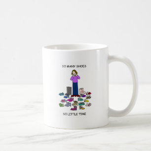 So Many Shoes So Little Time Coffee Mug