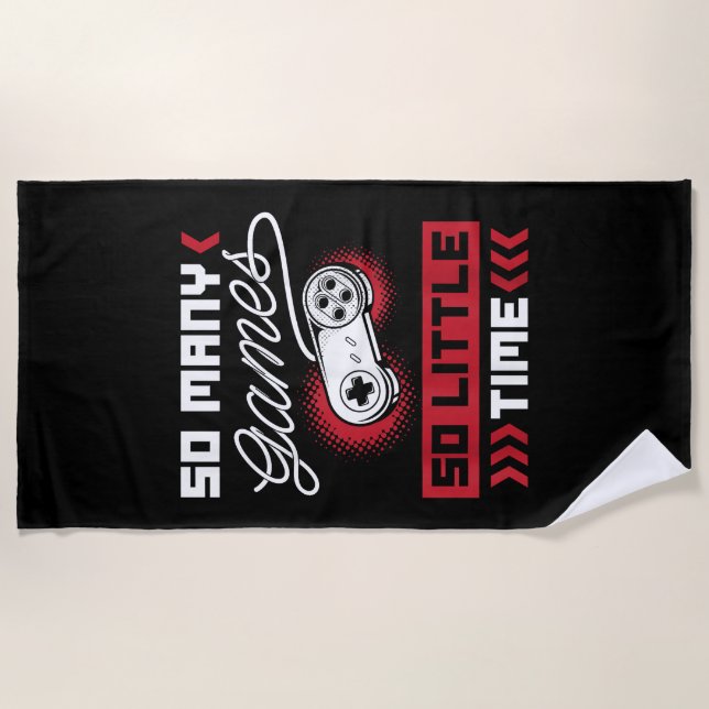 So Many Video Games So Little Time - Gaming & Game Beach Towel (Front)