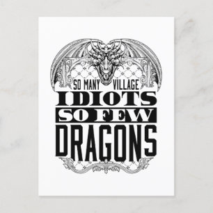 So Many Village Idiots So Few Dragons Postcard