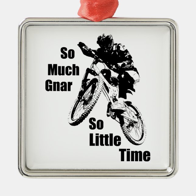 So Much Gnar So Little Time Mountain Bike Metal Tree Decoration (Front)