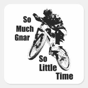 So Much Gnar So Little Time Mountain Bike Square Sticker