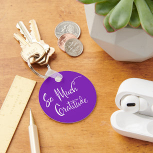 So Much Gratitude Modern Script Simple Purple Key Ring
