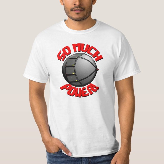 SO MUCH POWER! shirt (design by YoDragonFire) (Front)
