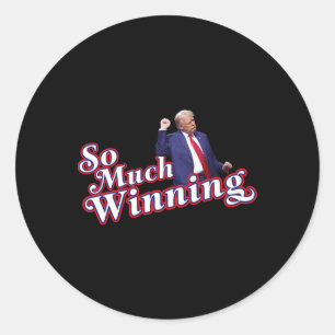 So Much Winning President Donald Trump Dance Classic Round Sticker