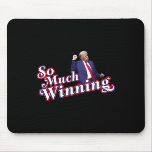 So Much Winning President Donald Trump Dance Mouse Mat