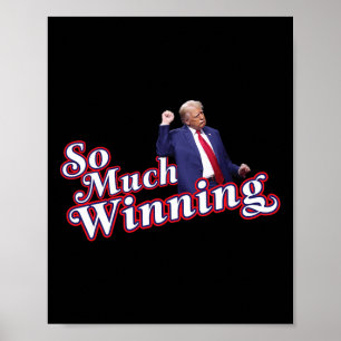 So Much Winning President Donald Trump Dance Poster