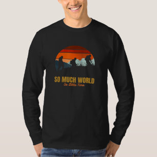So Much World So Little Time Adventure Hiking Tee