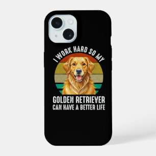 So My Golden Retriever Can Have A Better Life iPhone 15 Case