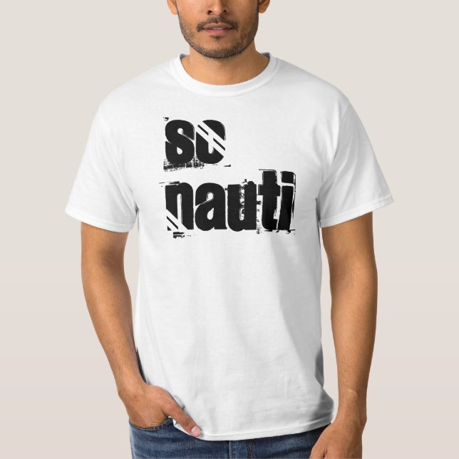 "So Nauti" t-shirt (Front)