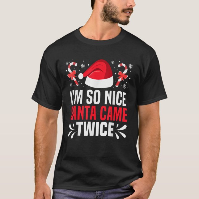 So Nice Santa Came Twice Funny Naughty Rude Santa  T-Shirt (Front)