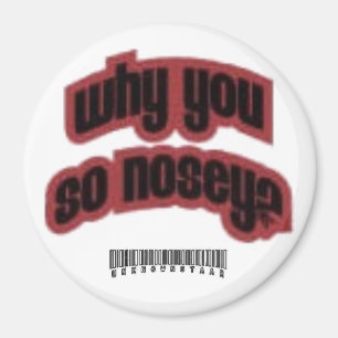 So nosey magnet