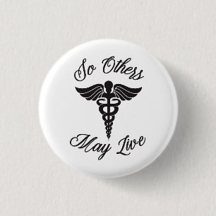 So Others May Live Inspirational Medical 3 Cm Round Badge