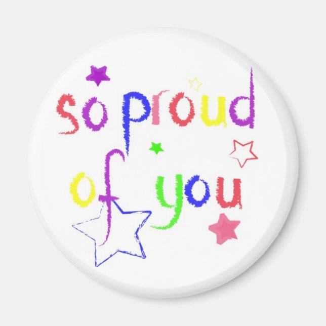 So proud of you ... Magnet (Front)