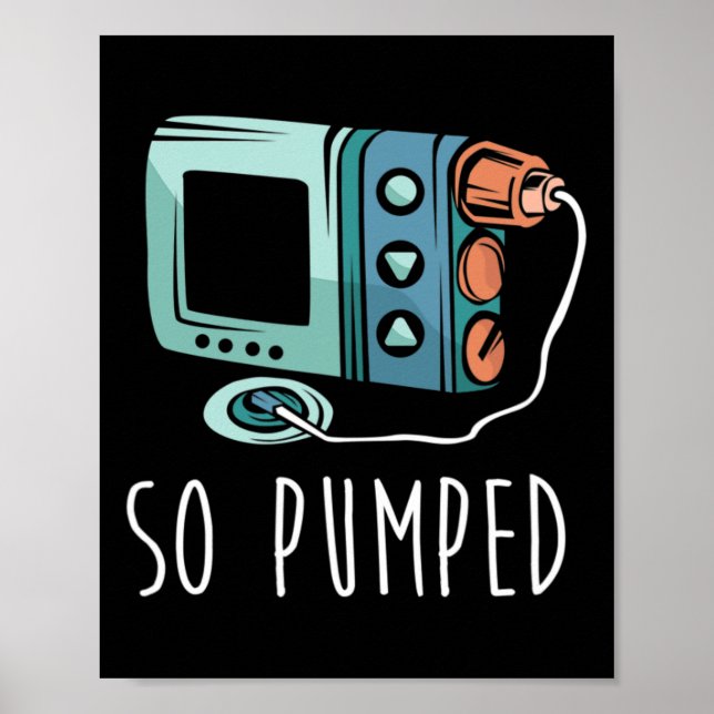 So Pumped Diabetic Life Diabetes Awareness Month I Poster (Front)