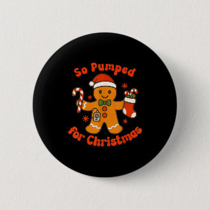 So Pumped For Christmas Gingerbread Diabetic Aware 6 Cm Round Badge