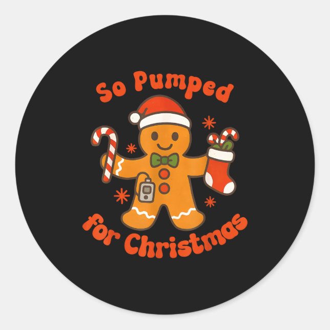 So Pumped For Christmas Gingerbread Diabetic Aware Classic Round Sticker (Front)