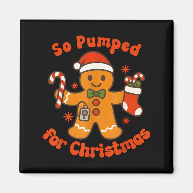 So Pumped For Christmas Gingerbread Diabetic Aware Magnet (Front)