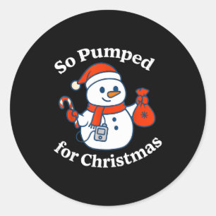 So Pumped For Christmas Snowman Type 1 Diabetes Aw Classic Round Sticker