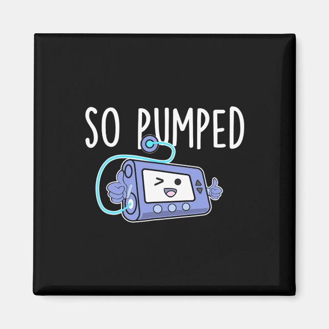 So Pumped Fun Insulin Pump Diabetic Diabetes Aware Magnet (Front)