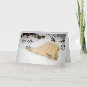 SO SAD-MISS YOU SO MUCH! CARD