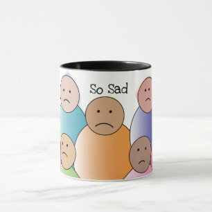 So Sad Mug