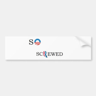 So Screwed Bumper Sticker