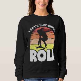 So Skate Girls Retro Skateboard Girl Skater Sweatshirt