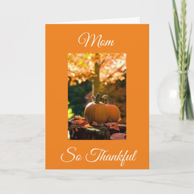 SO THANKFUL FOR YOU **MOM** & LOVE YOU GIVE HOLIDAY CARD (Front)