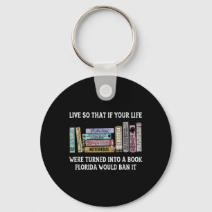So That If Your Life Were Turned Into A Book Key Ring
