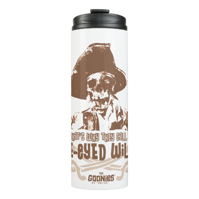 "So That's Why They Call You One-Eyed Willie" Thermal Tumbler (Front)