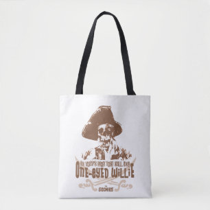 "So That's Why They Call You One-Eyed Willie" Tote Bag