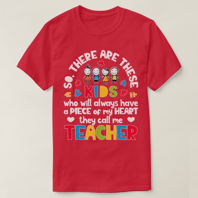So There Are These They Call Me Teacher Autism Wom T-Shirt (Design Front)