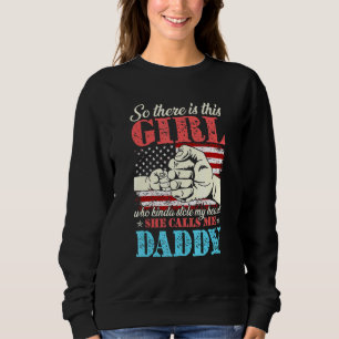 So There Is This Girl Who Kinda Stole My Heart She Sweatshirt